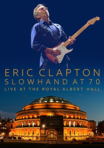 Eric Clapton   Slowhand At 70: Live At The Royal Albert Hall [DVD]