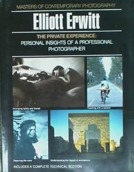 Hardcover Elliot Erwitt; The Private Experience: Personal Insights of a Professional Photographer Book
