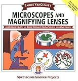 Janice VanCleave's Microscopes and Magnifying Lenses: Mind-boggling Chemistry and Biology Experiments You Can Turn Into Science Fair Projects