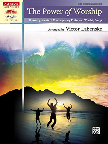The Power of Worship (Alfred's Sacred Performer Collections)