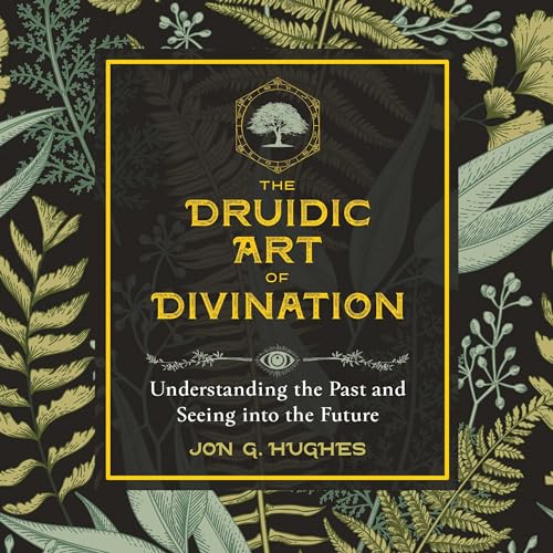 The Druidic Art of Divination by Jon G. Hughes episode artwork