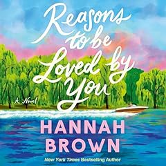 Reasons to Be Loved by You Audiolibro Por Hannah Brown arte de portada