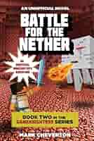 Battle for the Nether: Book Two in the Gameknight999 Series