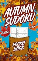 Autumn Sudoku Puzzles Pocket Book: Easy Puzzles Compact Travel Friendly Book B09YMVQTMX Book Cover