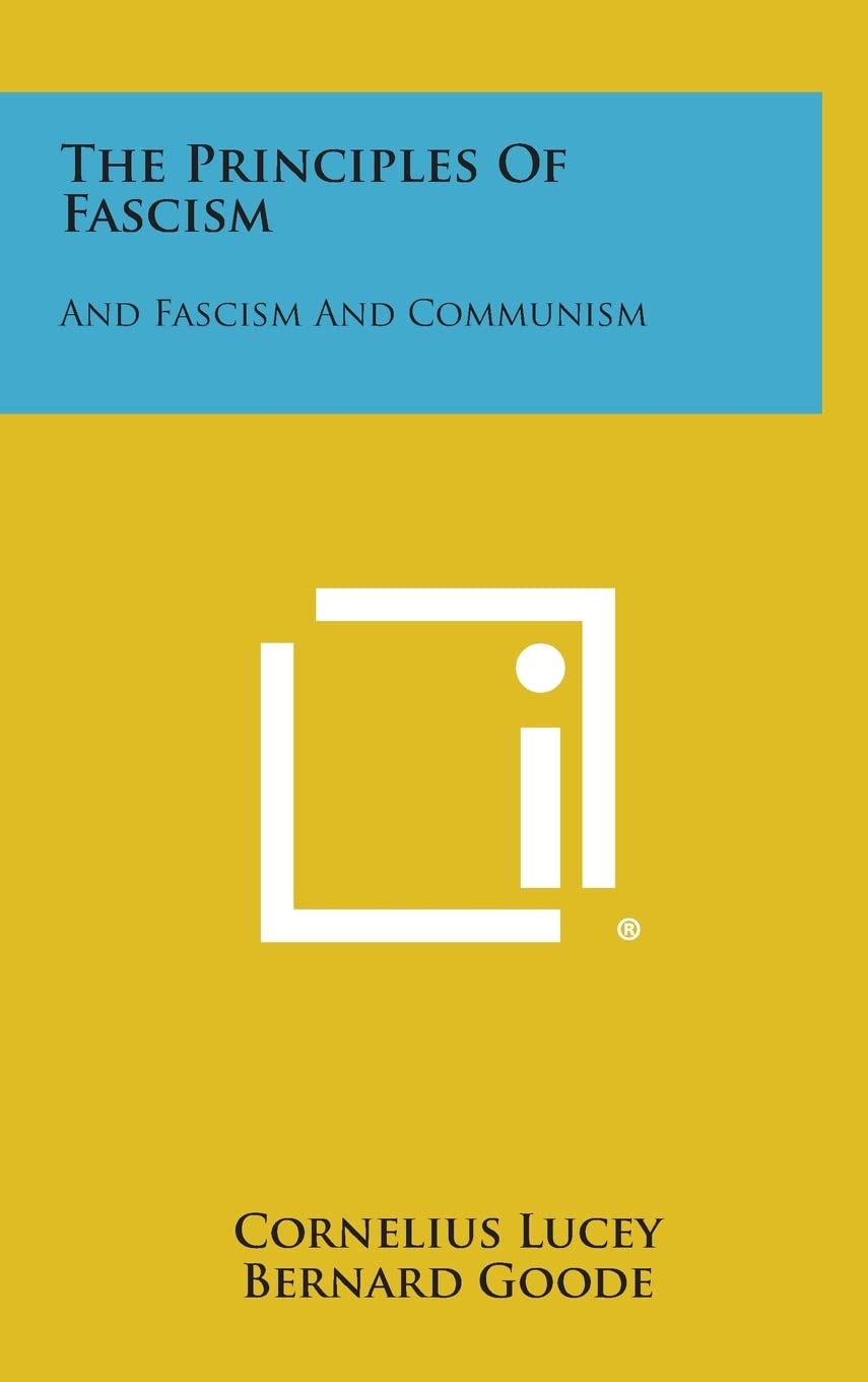 The Principles of Fascism: And Fascism and Communism