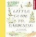 A Little Guide to Gardening