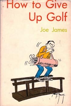 Hardcover How to give up golf Book