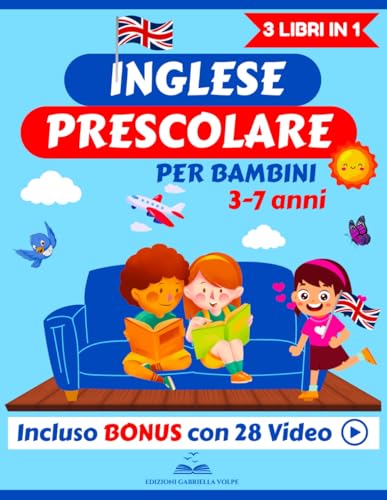 Inglese Prescolare per Bambini – Il Corso Completo in 3 Volumi: Pagine a Colori, Giochi, Attività, Pagine da Colorare + Bonus con 28 Video per la Pronuncia - I Learn English