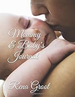 Mommy & Baby's Journal 1070850292 Book Cover