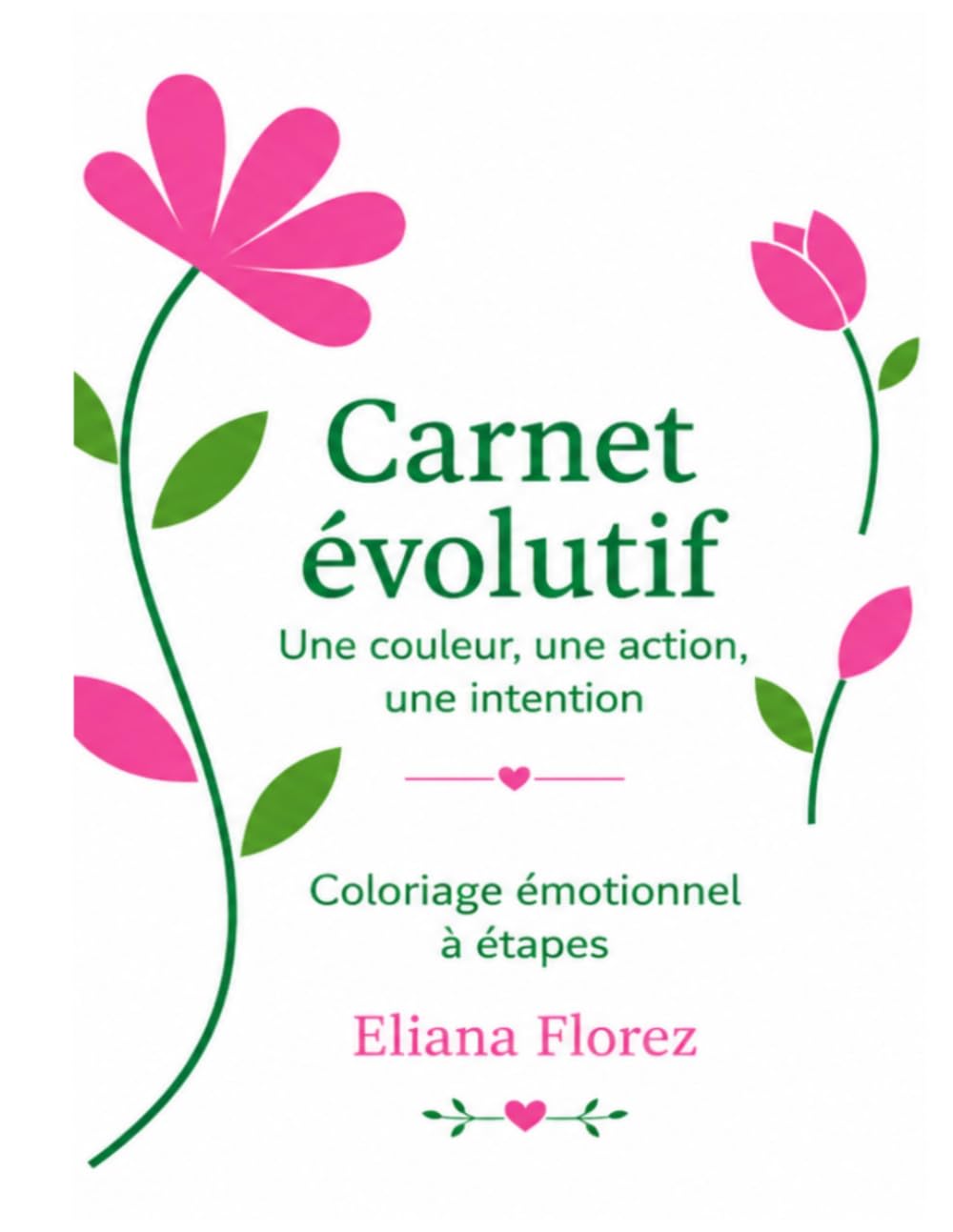 Coloriage émotionnel: Une couleur, une action, une intention