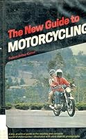 The New Guide to Motorcycling 0668040599 Book Cover