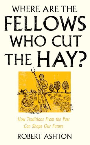 Where Are the Fellows Who Cut the Hay?: How Traditions