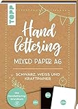 Handlettering Mixed Paper Block - Schwarz, Weiß, Kraftpapier - A6: 75 Feste Papiere zum Lettern (DIN A6, 220 g/m²), je 25x Weiß, Schwarz und Kraftpapier, mit Handlettering-Grundkurs und Inspirationen