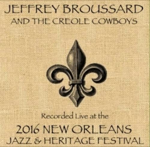 Broussard / Creole / Live At JazzFest 2016 - New Orleans Jazz & Heritage Festival