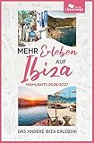 Mehr Erleben auf Ibiza: Highlights 2026/2027. Das andere Ibiza erleben!