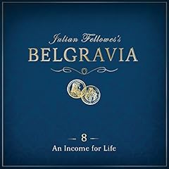 Julian Fellowes's Belgravia Episode 8 Audiolibro Por Julian Fellowes arte de portada