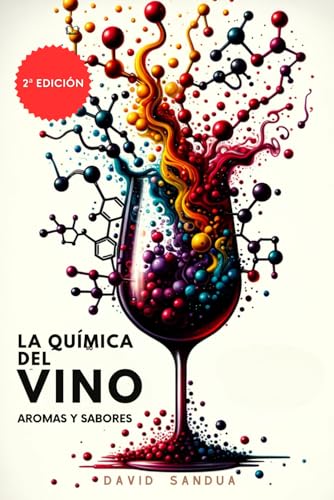 LA QUÍMICA DEL VINO: AROMAS Y SABORES