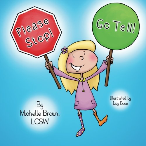 Please Stop! Go Tell!