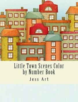 Little Town Scenes Color by Number Book (Adult Color By Number Books)