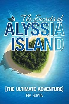 Paperback The Secrets of Alyssia Island: The Ultimate Adventure Book