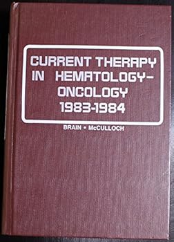 Hardcover Current Therapy in Hematology-oncology: 1983-1984 Book