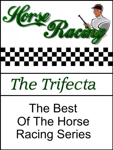 Horse Racing (The Trifecta)