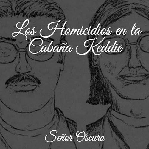 Los Homicidios en la Caba&ntilde;a Keddie