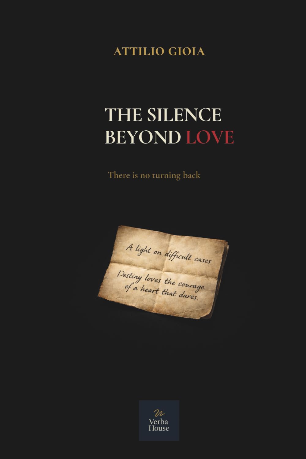 The Silence Beyond Love: There is no turning back (NON ERA AMORE)