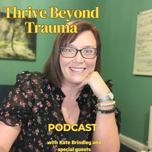 Thrive Beyond Trauma - for parents, professionals, caregivers, and survivors cover art