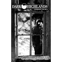 Dark Highlands Anthology Volume 3