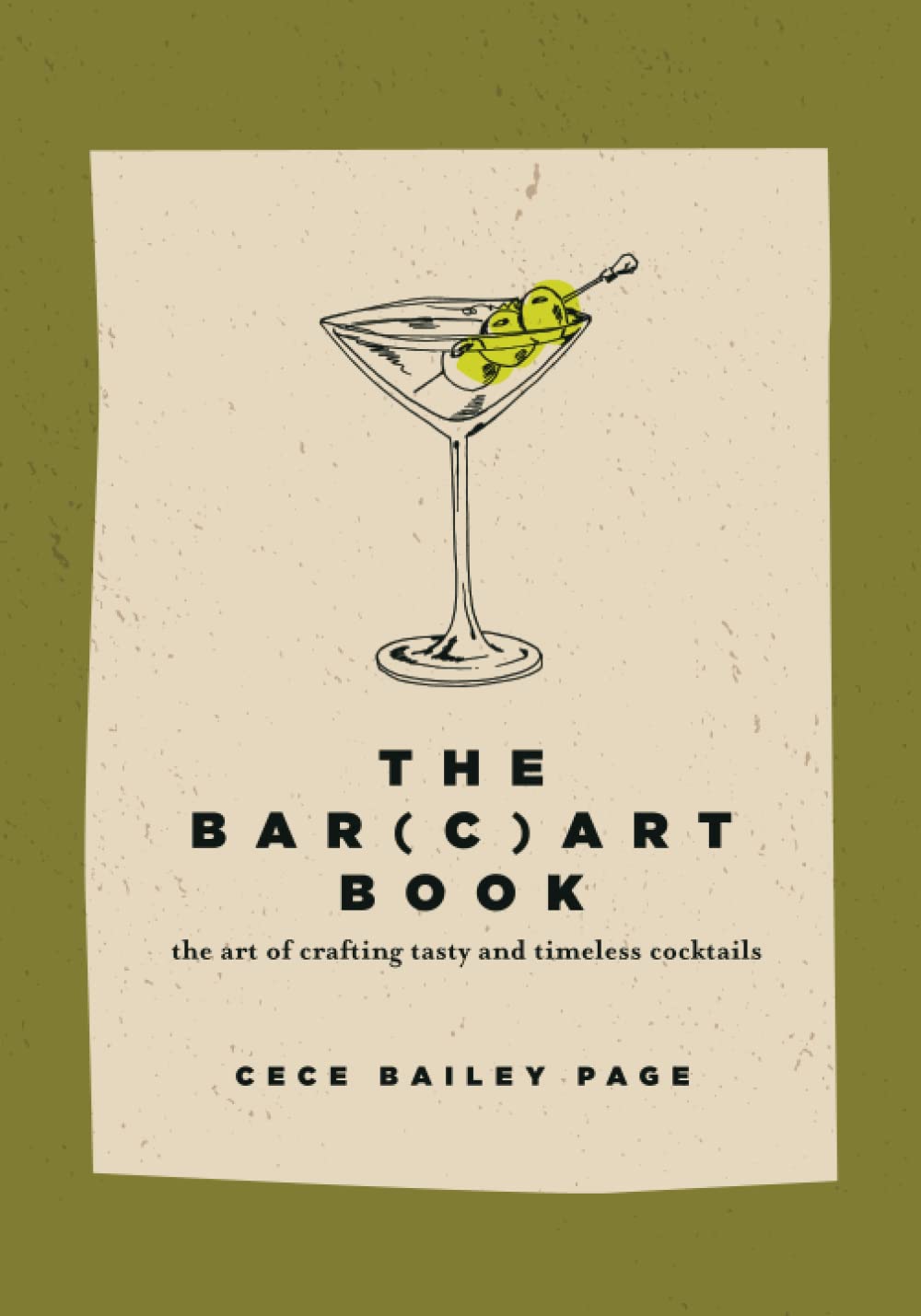 The Bar(c)art Book: The Art of Crafting Tasty and Timeless Cocktails