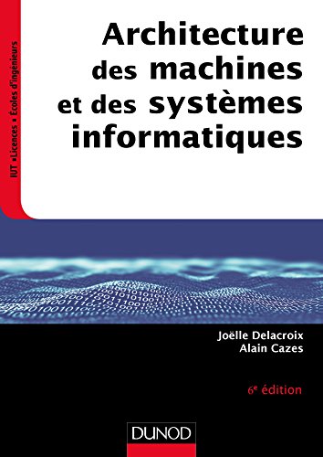 Architecture des machines et des systèmes informatiques - 6e éd. (InfoSup)