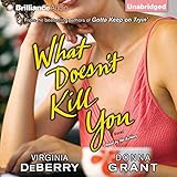 What Doesn't Kill You
