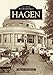 Hagen (Archivbilder): Hrsg.: Hagener Heimatbund
