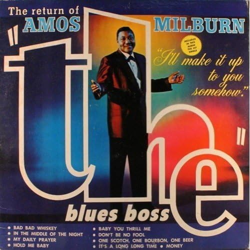 AMOS MILBURN - The Return Of ''The'' Blues Boss - Disque CD