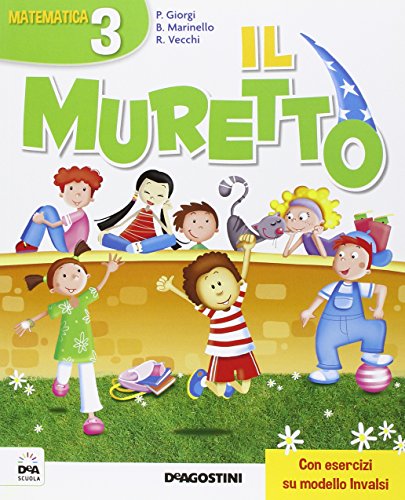 Il muretto. per la 3ª classe elementare. con