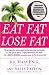 Eat Fat, Lose Fat: The Healthy Alternative to Trans Fats