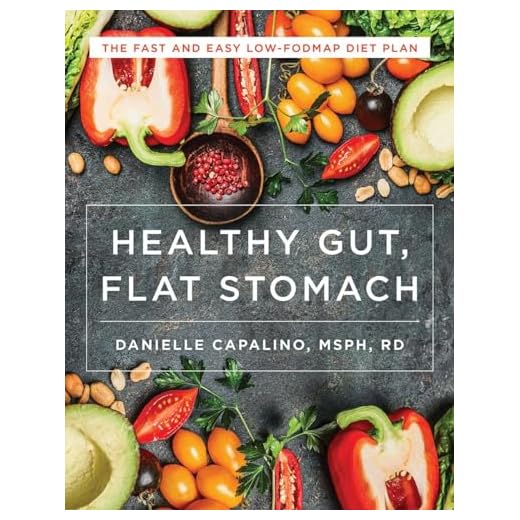 Healthy Gut, Flat Stomach: The Fast and Easy Low-FODMAP Diet Plan
