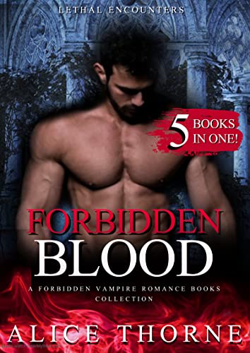 Forbidden Blood: A Complete Collection of Forbidden Vampire Romances - 5 Books in One!