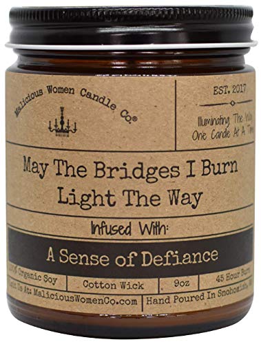 Malicious Women Candle Co - May The Bridges I Burn Light The Way