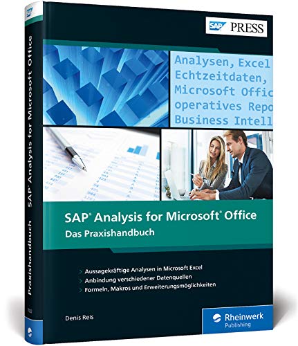 SAP Analysis for Microsoft Office: Reporting leicht gemacht: BI-Werkzeug für MS Excel: Das Praxisha SAP Analysis for Microsoft Office: Reporting leicht gemacht: BI-Werkzeug für MS Excel: Das Praxisha