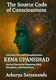 source code trailer  The Source Code of Consciousness: Unlocking Your Inner Operating System: Kena Upanishad’s Ancient Secrets for Mastering Mind, Perception, and Inner Power ... Accelerators Book 3) (English Edition)