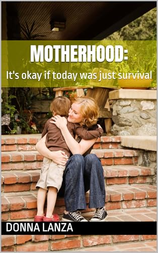 MOTHERHOOD:: It's okay if today was just survival