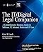 The IT / Digital Legal Companion: A Comprehensive Business Guide to Software, IT, Internet, Media and IP Law