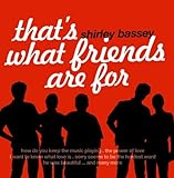  That\'S What Friends Are for