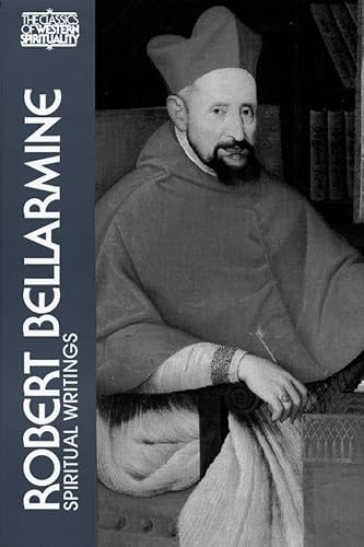Robert Bellarmine: Spiritual Writings (Classics of Western Spirituality)