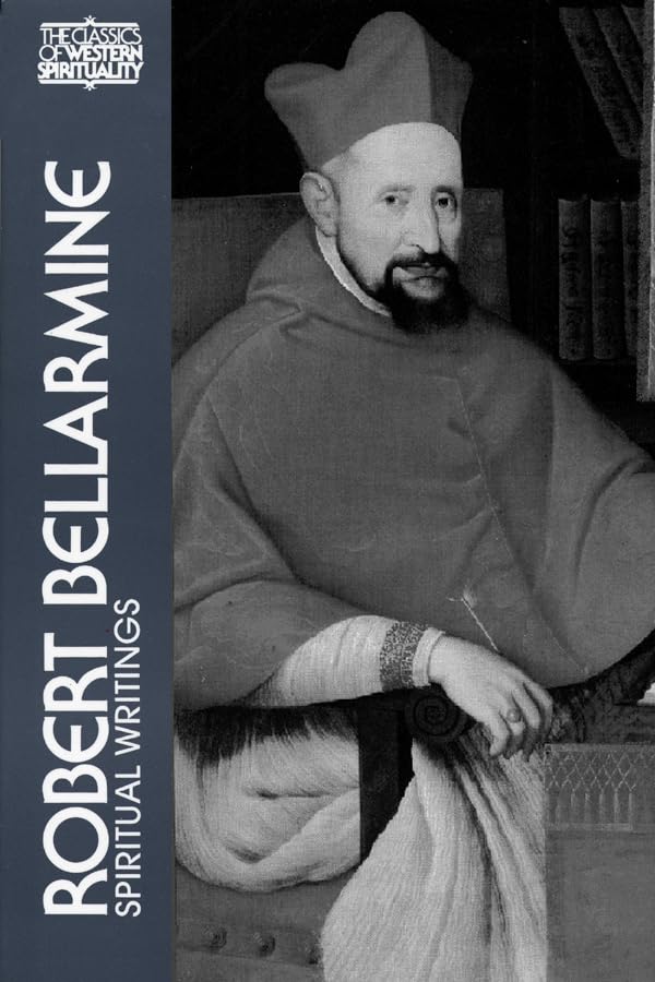 Buy Robert Bellarmine: Spiritual Writings (Classics of Western Spirituality) — BookShops.in