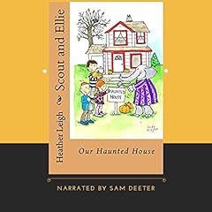 Page de couverture de Scout and Ellie: Our Haunted House