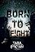 Born to Fight: The Born Series 2