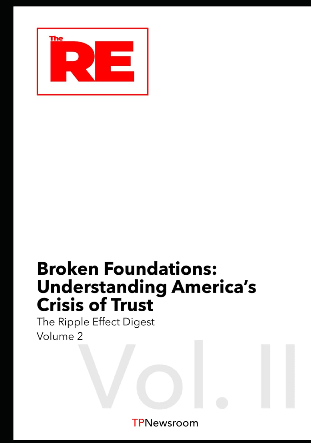Broken Foundations: Understanding America’s Crisis of Trust (The Ripple Effect Digest)